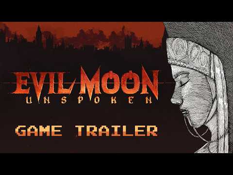 EVIL MOON: Unspoken – tráiler