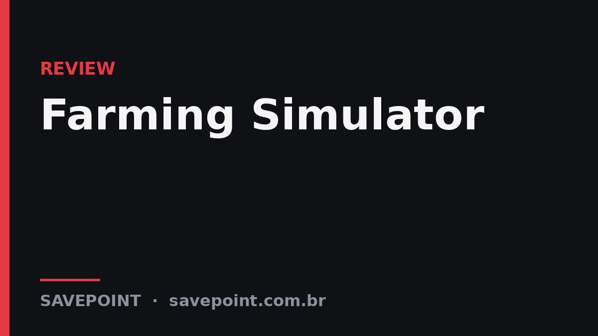 Farming Simulator – Review SavePoint