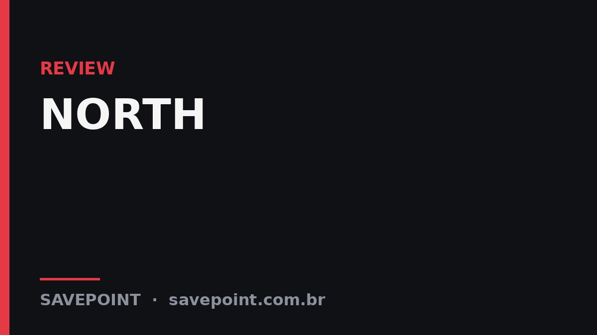 NORTH – Review SavePoint