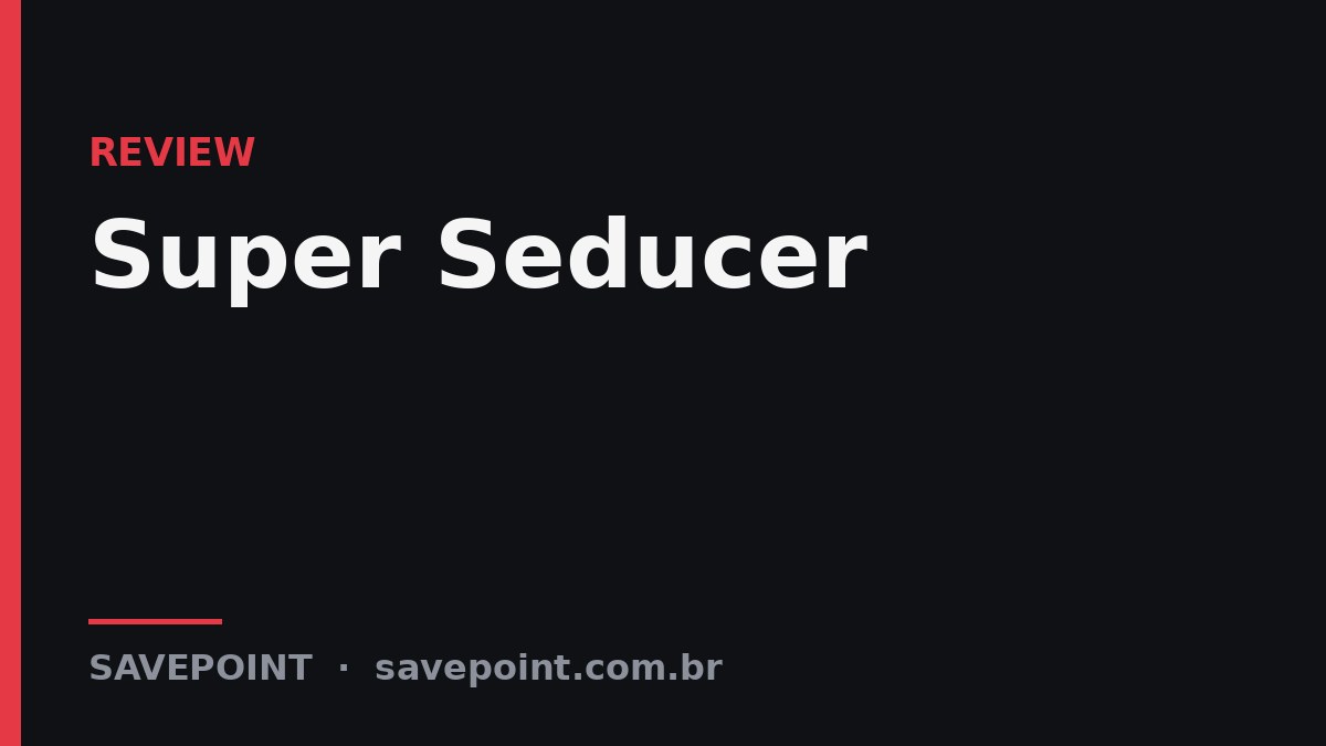 Super Seducer – Review SavePoint