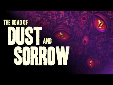 The Road of Dust and Sorrow – story trailer
